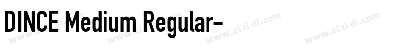 DINCE Medium Regular字体转换 DINCE Medium Regular字体转换